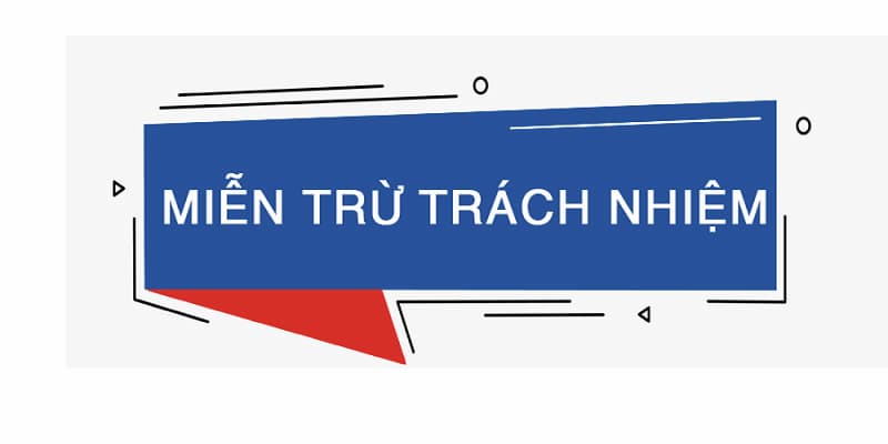 Các lưu ý trong miễn trừ trách nhiệm 33WIN