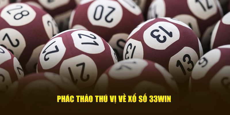 Phác thảo thú vị về xổ số 33WIN